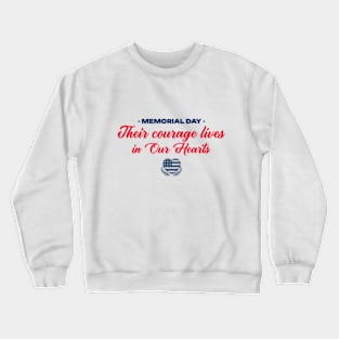 Their Courage Lives in Our Hearts | T-Shirt Design. Crewneck Sweatshirt